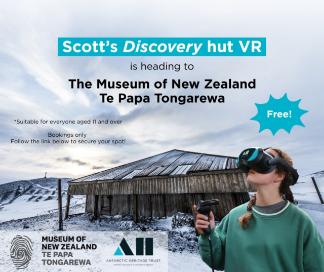 Looking for something fun to do these school holidays?

Antarctic Heritage Trust and the Museum of New Zealand, Te Papa Tongarewa, invite you to explore Antarctica and visit Scott's 'Discovery' hut through our latest virtual reality experience.

📍Te Papa Museum, Wellington
📆Monday 6 July - Friday 10 July
📆Monday 13 July - Friday 17 July
🕐10am - 4pm daily

The VR experience is FREE and takes up to 30 minutes and is suitable for everyone from 11 years and older. Bookings are essential, please follow the link in bio to secure a spot. 

This dynamic and immersive VR experience will make you feel as if you have visited Antarctica without getting cold! You will be transported to the very heart of Antarctic exploration, allowing you to step inside Captain Scott’s 'Discovery' hut on Ross Island, see the everyday items the explorers had with them, and learn how they used the hut to support the important science and exploration they undertook.

This VR experience shares the stories behind this iconic place in polar history and offers exciting interactions, including a ride in the hydrogen balloon, coming face to face with penguins, feeding huskies, getting up close to the 'Discovery' ship, and much more.

📸 Discovery Hut, ©Alasdair Turner