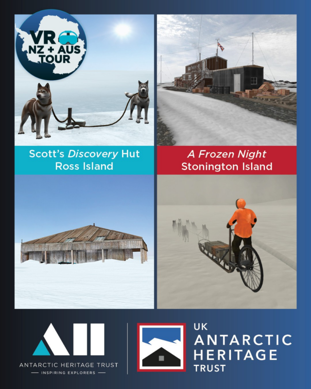 Antarctic virtual reality is touring Australia and New Zealand in August and September!

We are partnering with our friends at the @ukantarcticheritagetrust to tour Australia and New Zealand with our fully immersive virtual reality experiences.

We will be showcasing our VR experience of Scott’s ‘Discovery’ hut, the first expedition base built on Antarctica’s Ross Island in 1902, alongside UKAHT’s VR ‘A Frozen Night’ which features Base E on Stonington Island, a pivotal dog sledging outpost established in 1946.

We will be visiting festivals, public venues, and schools, giving participants the opportunity to step inside historic huts, come face to face with penguins, ride on a sledge towed by huskies, meet early explorers, and hear incredible tales of resilience, teamwork and innovation on the Ice.

Keep your eye on our socials for opportunities to try the VR for yourself during this tour!

NZAHT is proud to partner with UKAHT on this tour of Australia and New Zealand, showcasing cutting-edge virtual reality experiences and bringing Antarctica’s remarkable historic sites to life using state-of-the-art immersive technology.