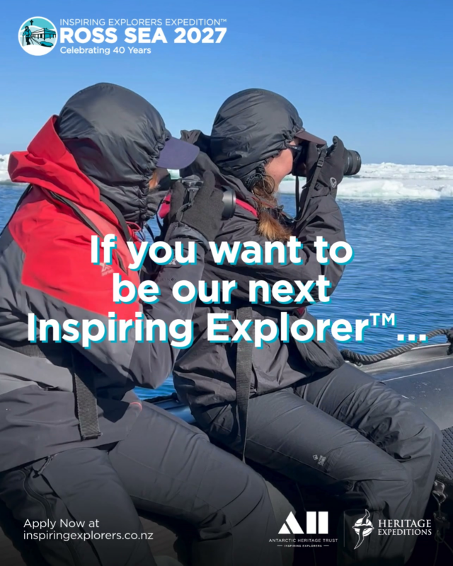 Could you be one of our next Inspiring Explorers™?

This team will reflect the national and international collaboration that has underpinned the Ross Sea Heritage Restoration Project for more than two decades.

Tag someone who you think should apply!

This once in a lifetime expedition to Antarctica’s Ross Sea region runs from 5 January to 3 February 2027.

Apply for the Inspiring Explorers Expedition™ Ross Sea 2027 at inspiringexplorers.co.nz (link in bio). Applications close 5 October 2026.

Applications are open to New Zealand citizens or permanent residents, and UK, U.S. and Irish citizens residing in New Zealand.

The Trust thanks Expedition Partner Heritage Expeditions and donors to the Inspiring Explorers™ Fund for making this opportunity possible.
